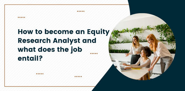 How can you become an Equity Research Analyst, and what does the job entail?