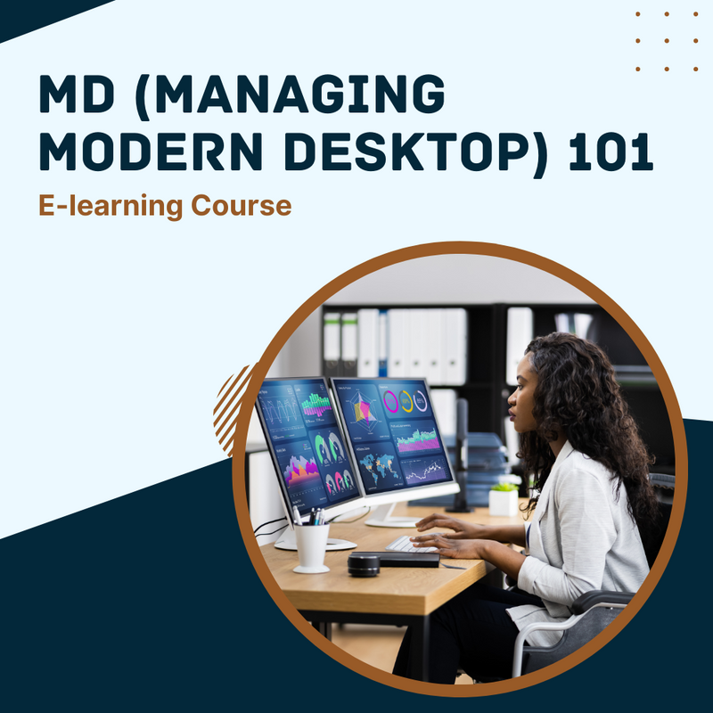 MD (Managing Modern Desktop) 101