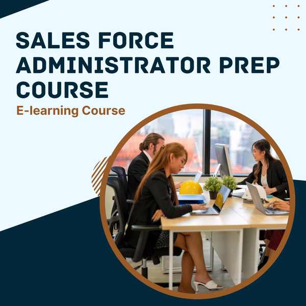 SalesForce Administrator Prep Course